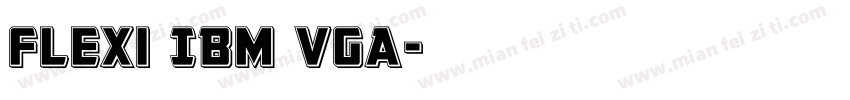 Flexi IBM VGA字体转换